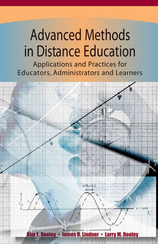 Advanced Methods in Distance Education: Applications and...
