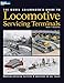 The Model Railroader's Guide to Locomotive Servicing Terminals