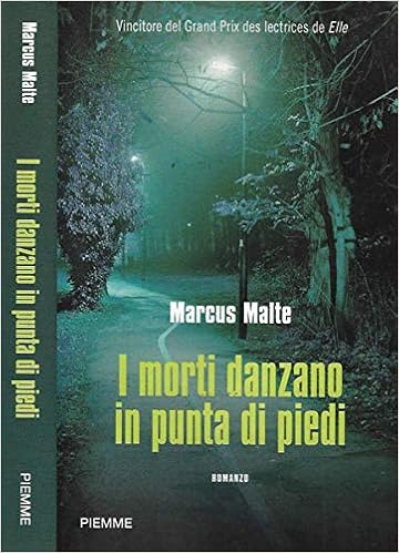 Marcus Malte - I morti danzano in punta di piedi (2009)