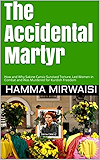 The Accidental Martyr: How and Why Sakine Cansiz Survived Torture, Led Women in Combat and Was Murdered for Kurdish Freedom