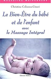 Le  bien-être du bébé et de l'enfant avec le massage intégral
