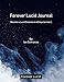 Forever Lucid Journal by Ian Schranze