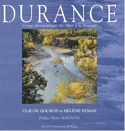 Download Durance. Voyage photographique des Alpes à la Provence PDF