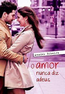 Livro O amor nunca diz adeus