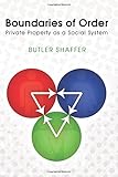 Boundaries of Order: Private Property as a Social System