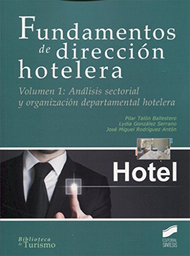 Fundamentos De Direccion Hotelera Volumen 1 Biblioteca De Turismo Libro Pdf Pilar Gonzalez Serrano Lydia Rodriguez Anton Jose Miguel Talon Ballestero Urprevalyc