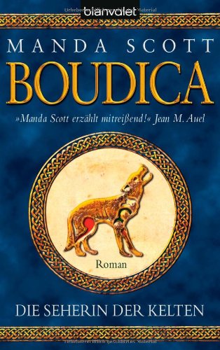 Boudica. Die Seherin der Kelten