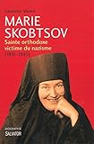 Marie Skobstov : Sainte orthodoxe victime du nazisme by