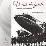 Vi var de første (Danish Edition): Stewardessen som danmarkshistorie by 
