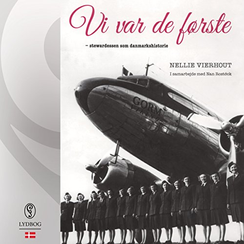 Vi var de første (Danish Edition): Stewardessen som danmarkshistorie by Nellie Vierhout