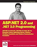 ASP.NET 2.0 and .NET 3.0 Programming: ASP.NET 2.0 Internals plus ASP.NET AJAX, IIS 7.0, Enterprise Library&hellip;