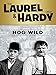 Laurel and Hardy: Hog Wild