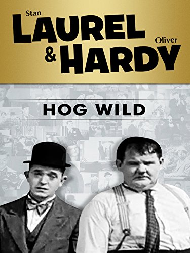 Laurel and Hardy: Hog Wild
