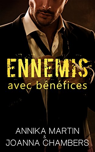 Ennemis avec bénéfices (French Edition) by Joanna Chambers