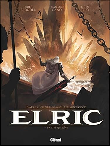 Amazon Fr Elric Tome 04 La Cite Qui Reve Blondel Julien Cano Jean Luc Telo Julien Moorcock Michael Livres