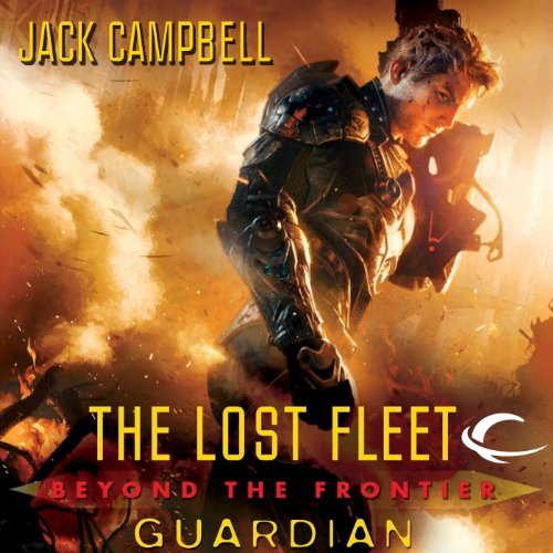 Guardian: The Lost Fleet: Beyond the Frontier, Book 3