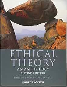 Amazon Com Ethical Theory An Anthology 9780470671603