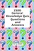 1500 General Knowledge Quiz Questions and Answers by Terry Dolan