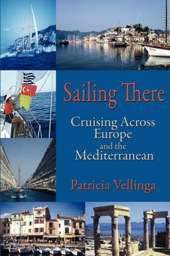 Sailing There: Cruising Across Europe and the Mediterranean - Thumbnail 2