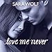 Love Me Never: Lovely Vicious, Book 1