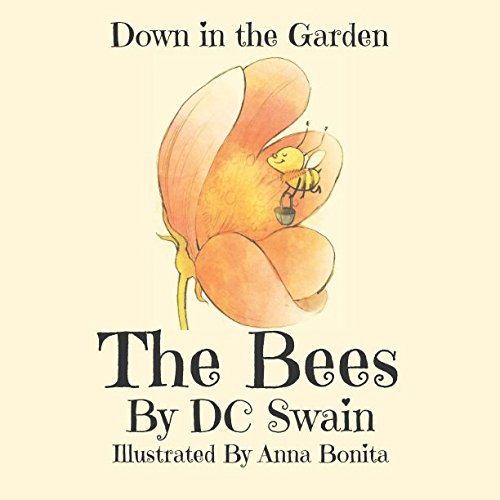The Bees (Down in the Garden) (Volume 1)