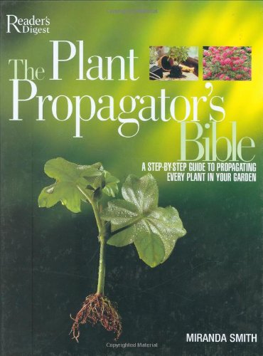 Plant Propagator's Bible