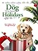The Dog Who Saved the Holidays