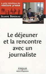 Le  déjeuner et la rencontre avec un journaliste