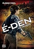 É-Den 2 - La traque (French Edition) by Élodie Tirel
