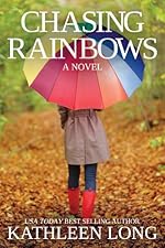 Chasing Rainbows: A Novel