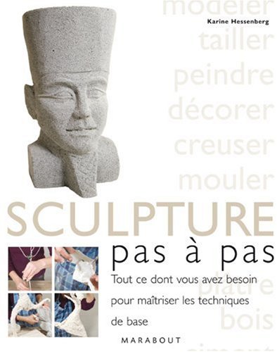 La sculpture, pas à pas (French Edition) by KARIN HESSENBERG