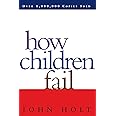 How Children Fail (Classics in Child Development)