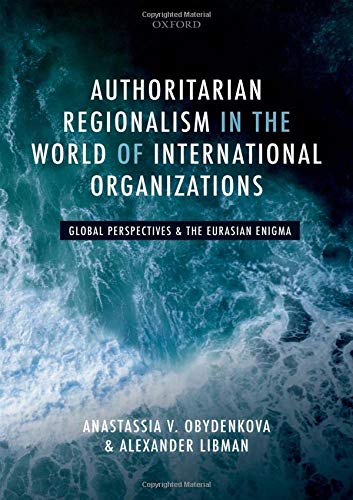 [READ] Authoritarian Regionalism in the World of International Organizations: Global Perspective and the Eu PDF