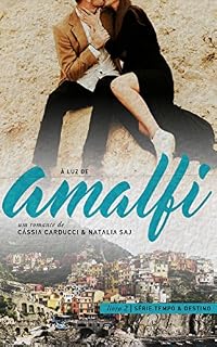 Livro À Luz de Amalfi (Tempo e Destino Livro 2)