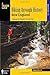 Hiking through History New England: Exploring the Region's Past by Trail