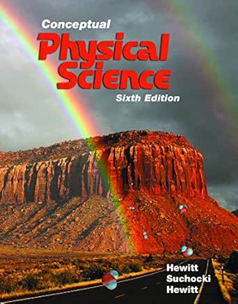 Conceptual Physical Science 2 Downloads 6 Hewitt Paul G Suchocki John A Hewitt Leslie A Amazon Com