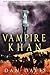 Vampire Khan (The Immortal Knight Chronicles Book 3) by Dan Davis
