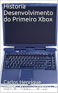 Livro Historia Desenvolvimento do Primeiro Xbox