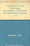 Handbook of Child Psychology 4th Edition Volume 4SOCIALIZATION PERSONALITY AND SOCIAL DEVELOPMENT