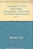 Handbook of Child Psychology 4th Edition Volume 4SOCIALIZATION PERSONALITY AND SOCIAL DEVELOPMENT