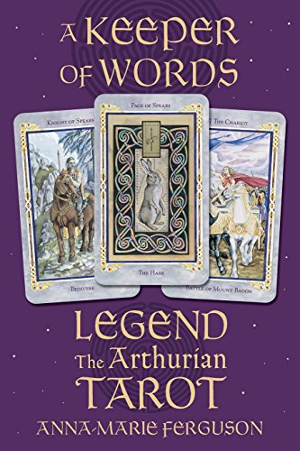A Keeper of Words: Accompanying Book to Legend: The Arthurian Tarot (book only) by Anna-Marie Ferguson