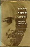 The New Negro on Campus: Black College Rebellions of the 1920s by Wolters Raymond (1975-05-21) Hardcover