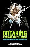 Breaking Corporate Silence: How High-Influence Leaders Create Cultures of Voice