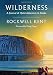 Wilderness: A Journal of Quiet Adventure in Alaska_Including Extensive Hitherto Unpublished Passages by Rockwell Kent, Doug Capra