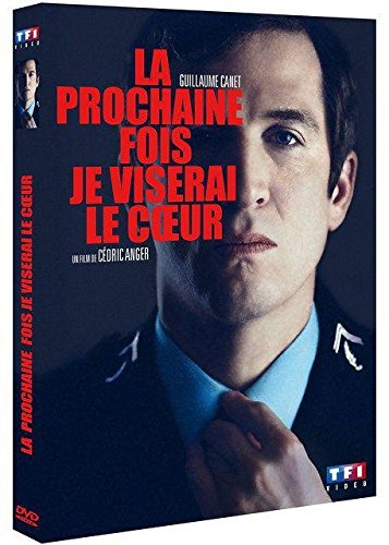 La prochaine fois je viserai le coeur