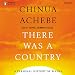 There Was a Country: A Personal History of Biafra by 