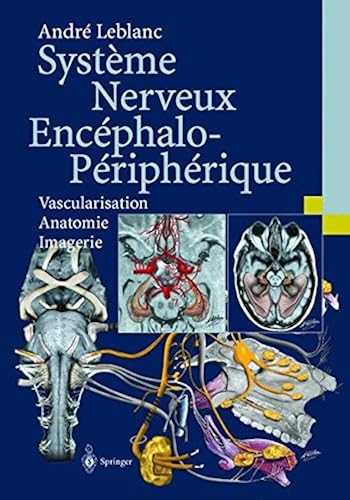 Download Système Nerveux Encephalo-Périphérique : Vascularisation - Anatomie - Imagerie PDF