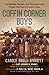 Coffin Corner Boys: One Bomber, Ten Men, and Their Harrowing Escape from Nazi-Occupied France by Carole Engle Avriett, Capt. George W. Starks