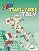 Kids' Travel Guide - Italy: The fun way to discover Italy - especially for kids (Kids' Travel Guide series)