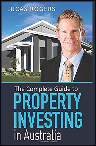The Complete Guide To Property Investing In Australia Rogers Mr Lucas 9780994256010 Amazon Com Books